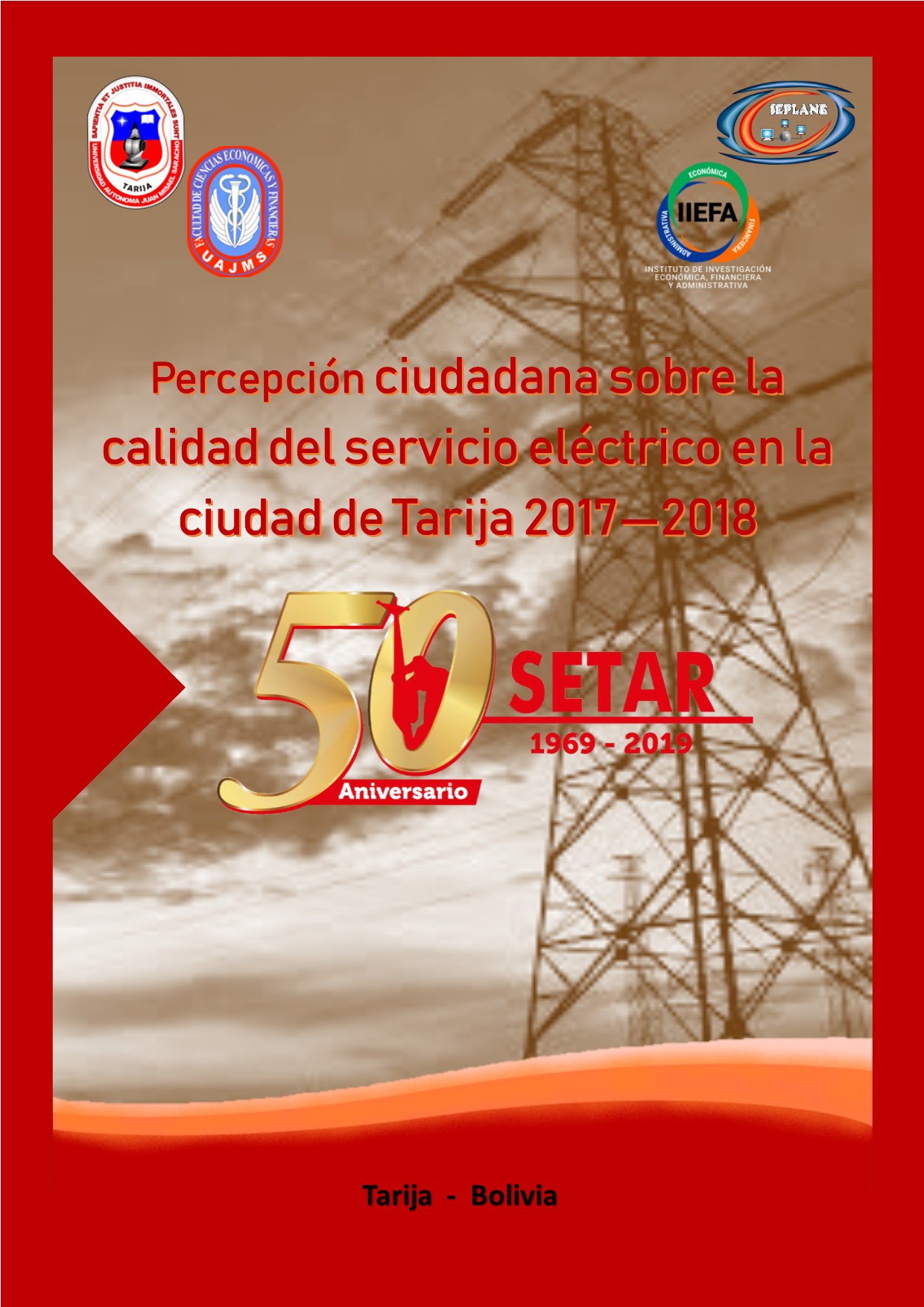 Percepción Ciudadana sobre la Calidad del Servicio Eléctrico en la Ciudad de Tarija 2017 – 2018